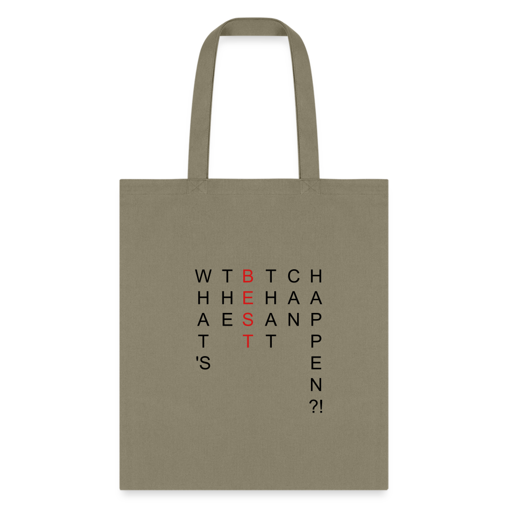 What's The BEST That Can Happen Tote Bag - khaki