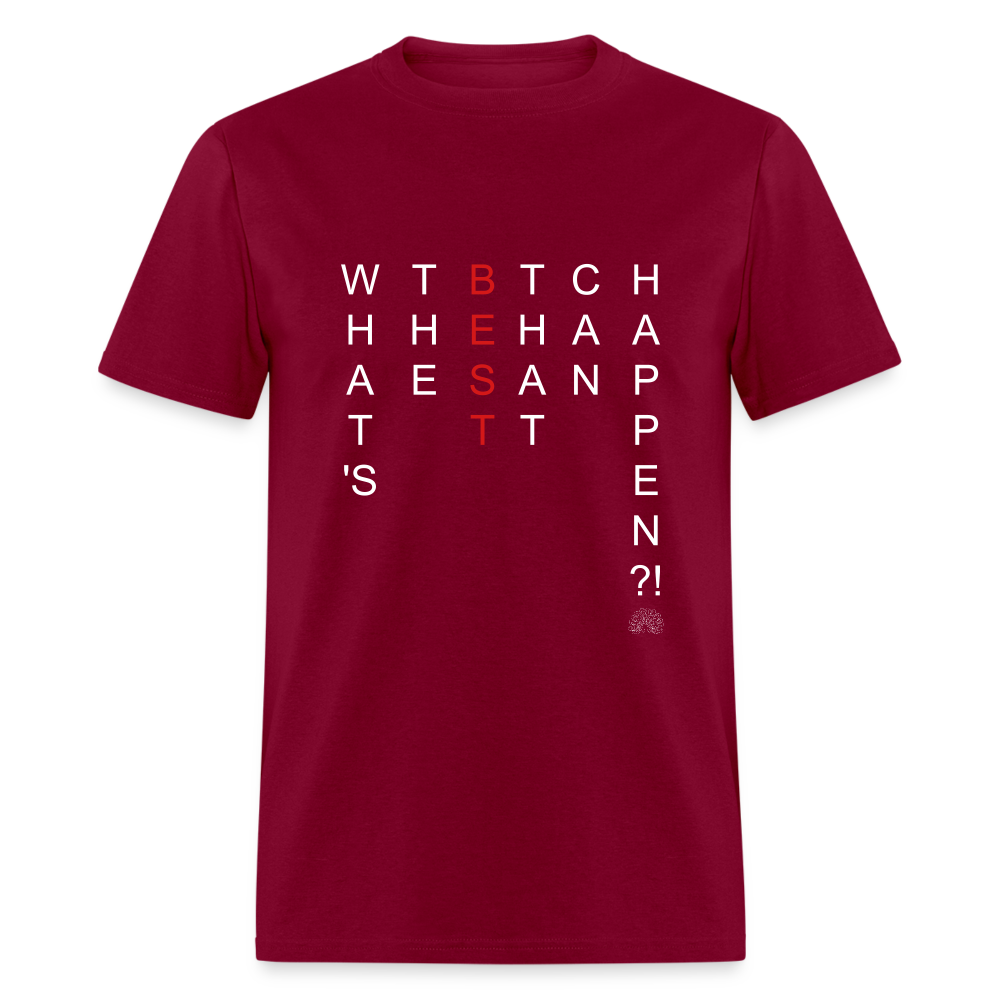 What's The BEST That Can Happen Unisex Classic T-Shirt - burgundy