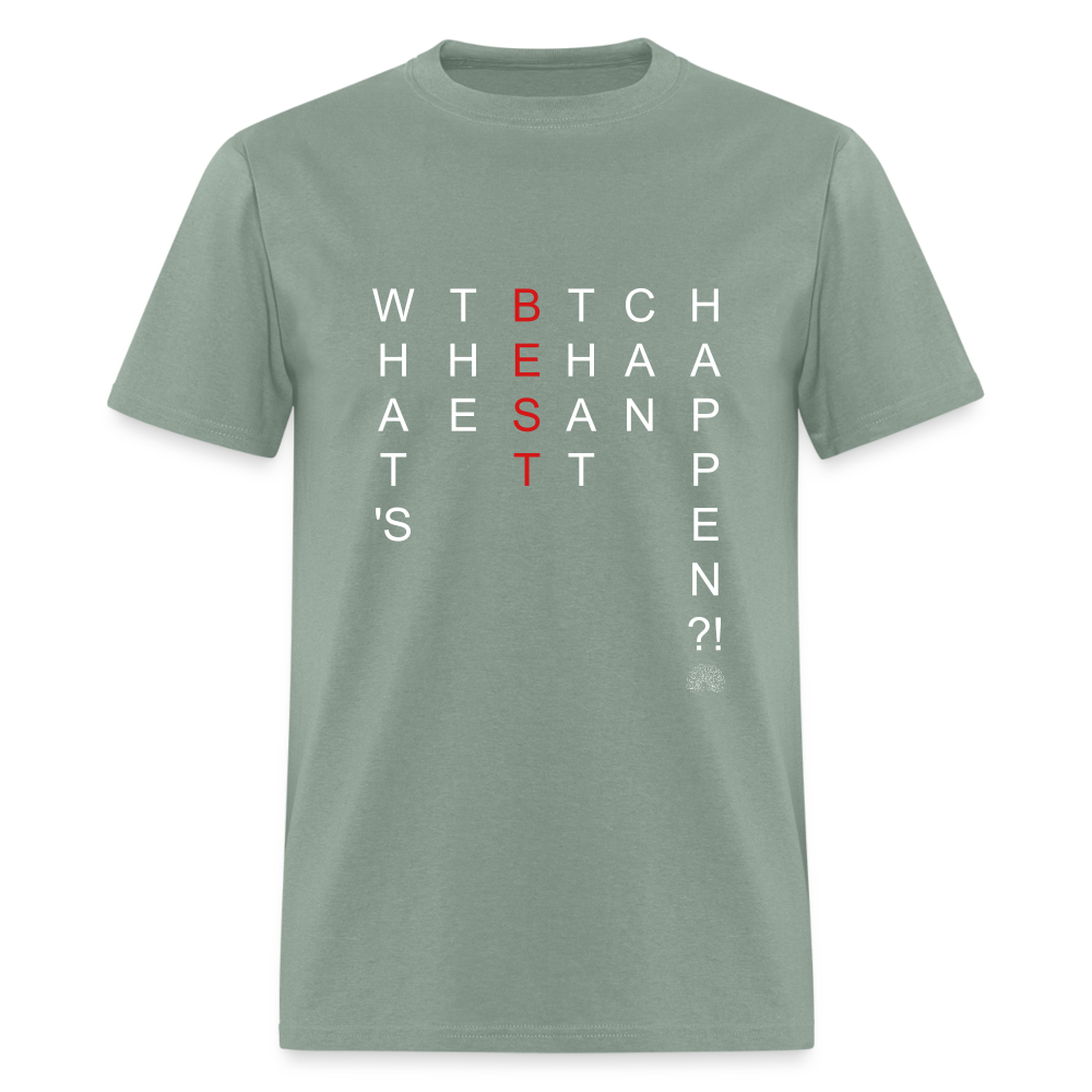 What's The BEST That Can Happen Unisex Classic T-Shirt - sage