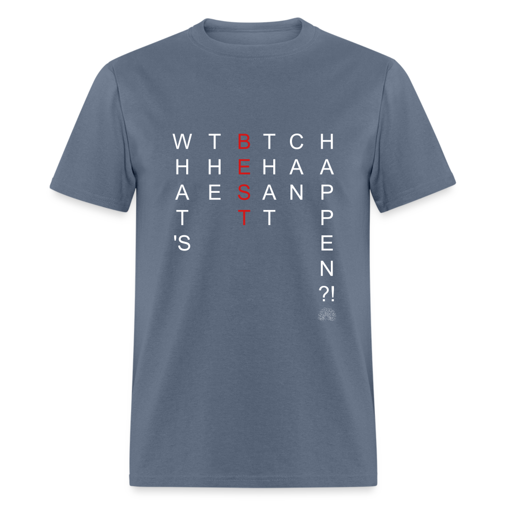 What's The BEST That Can Happen Unisex Classic T-Shirt - denim