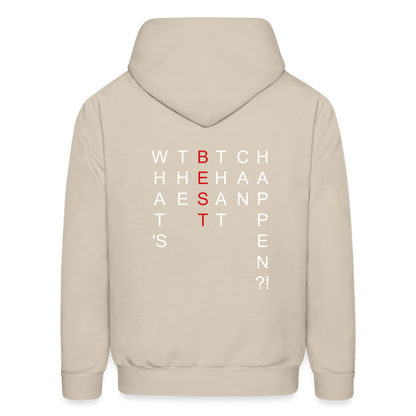What's The BEST That Can Happen Men's Hoodie - Sand