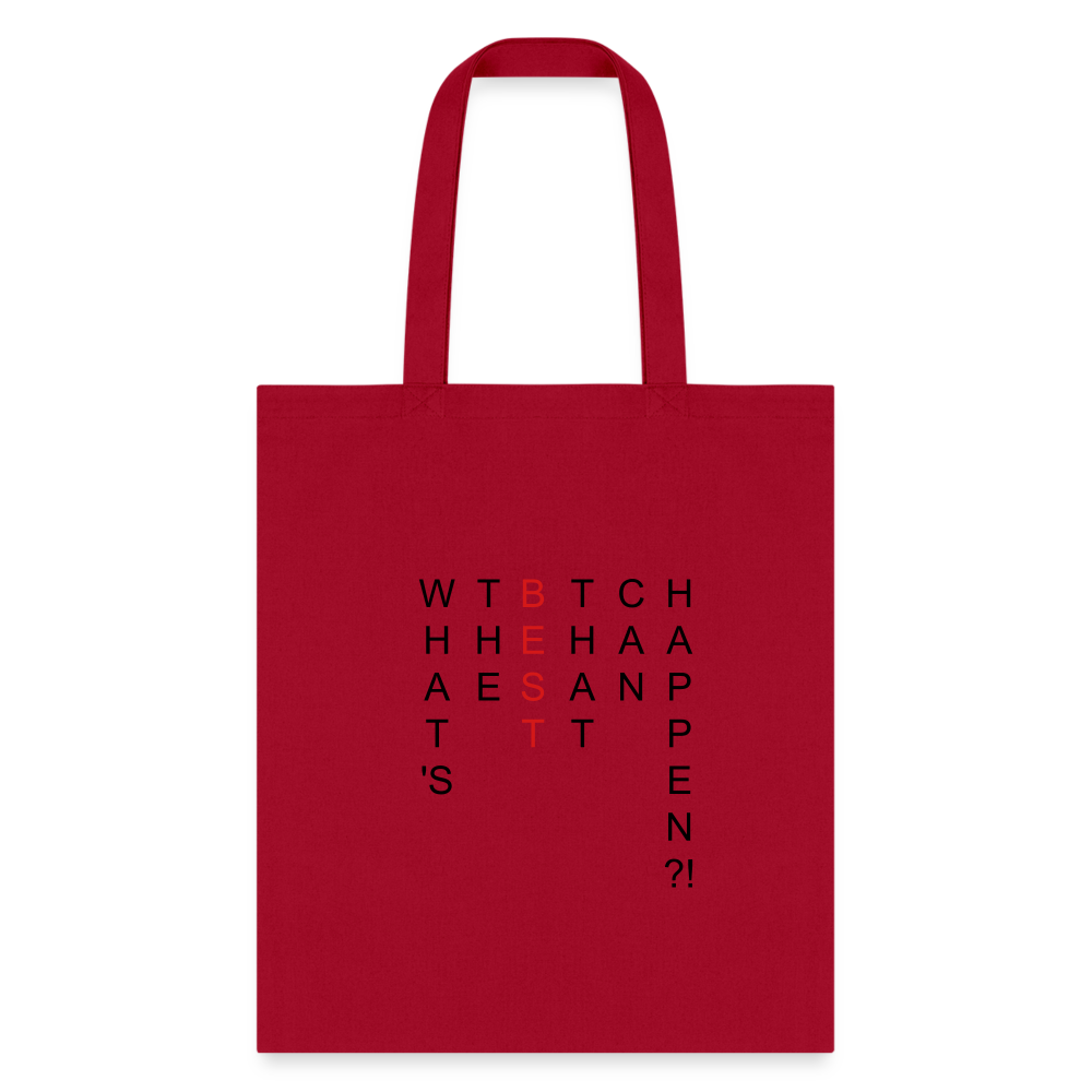 What's The BEST That Can Happen Tote Bag - red