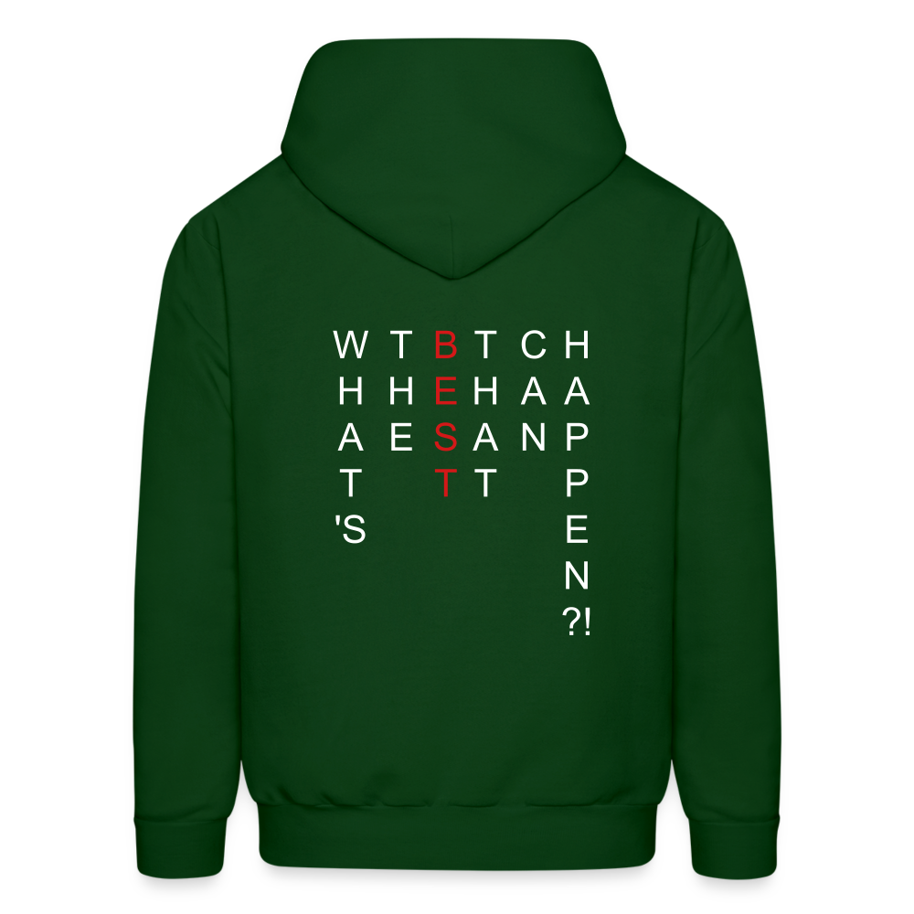 What's The BEST That Can Happen Men's Hoodie - forest green
