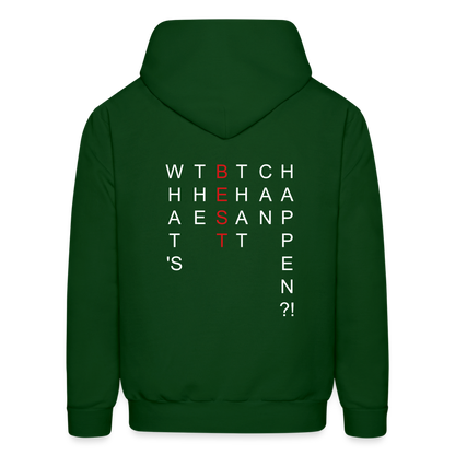 What's The BEST That Can Happen Men's Hoodie - forest green