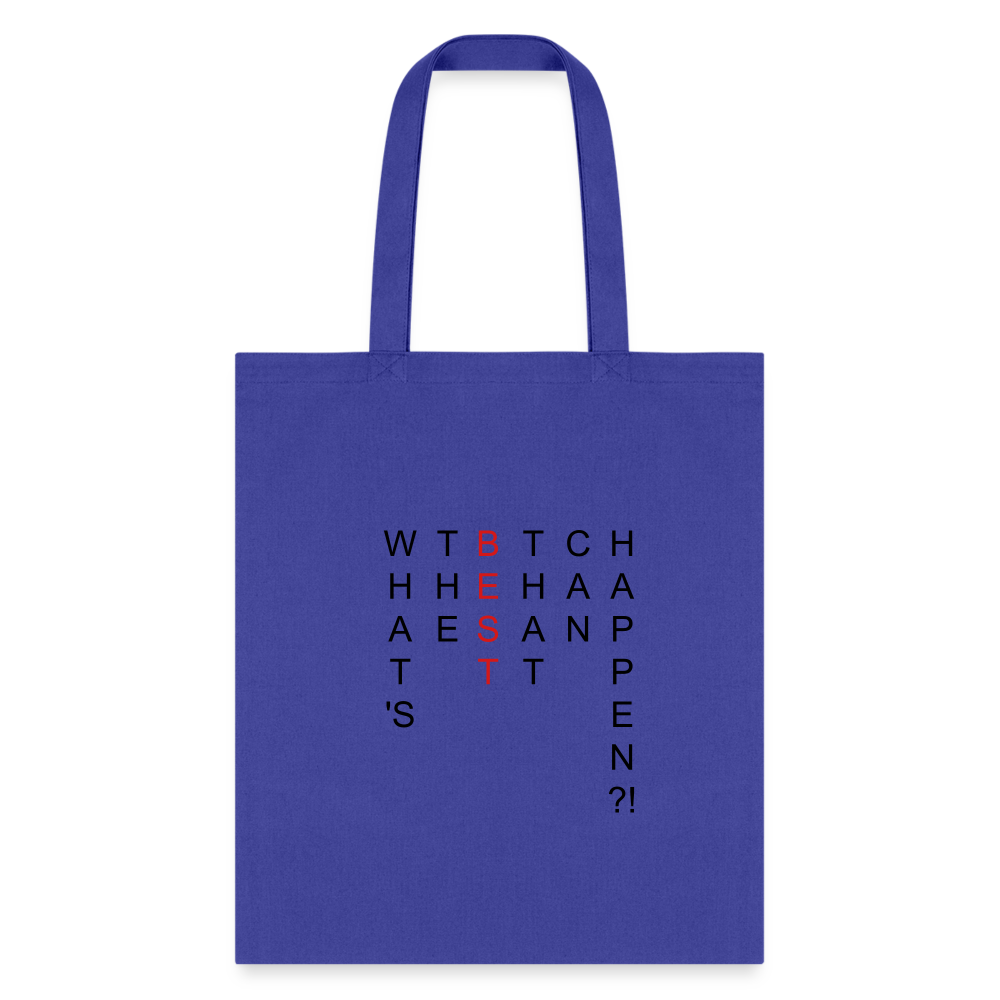 What's The BEST That Can Happen Tote Bag - royal blue